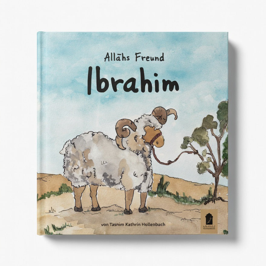 Allahs Freund Ibrahim – Islamisches Kinderbuch